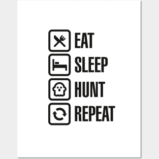 Eat sleep ghost hunt / hunting repeat - ghosthunter (black) Posters and Art